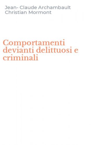 Comportamenti devianti delittuosi e criminali