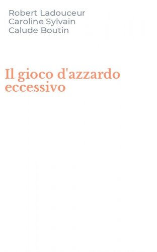 Il gioco d'azzardo eccessivo