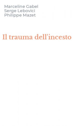 Il trauma dell'incesto