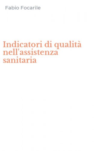 Indicatori di qualit&agrave; nell'assistenza sanitaria