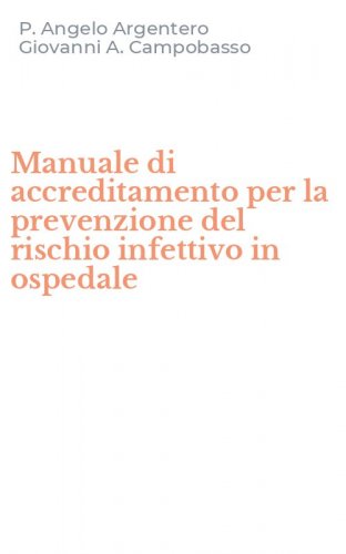 Manuale di accreditamento per la prevenzione del rischio infettivo in ospedale