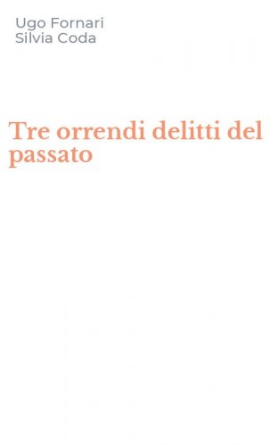Tre orrendi delitti del passato
