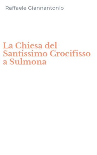La Chiesa del Santissimo Crocifisso a Sulmona