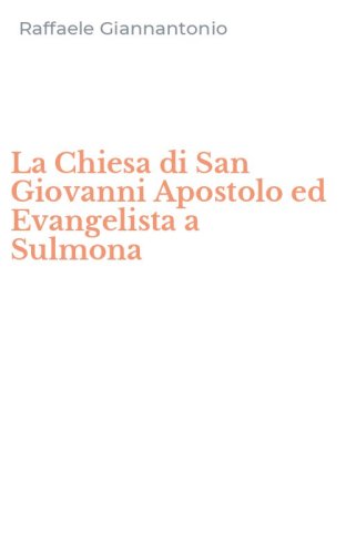 La Chiesa di San Giovanni Apostolo ed Evangelista a Sulmona