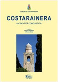 Costarainera. Un'identit&agrave; conquistata