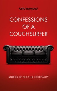 Confessions of a couchsurfer. Stories of sex and hospitality