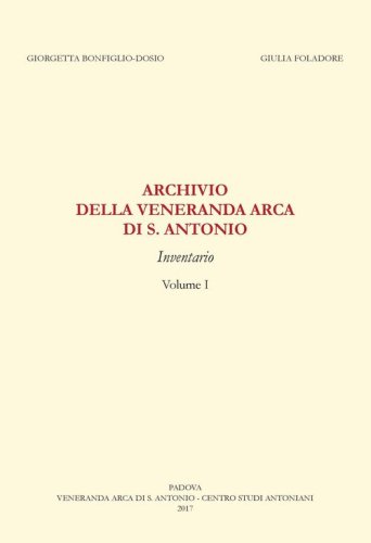 Archivio della &laquo;Veneranda arca di s. Antonio&raquo;. Inventario