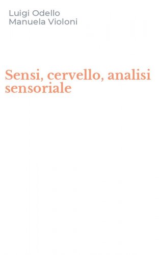 Sensi, cervello, analisi sensoriale