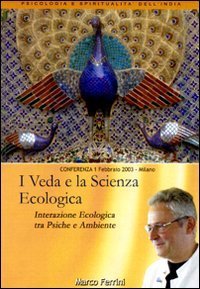 I veda e la scienza ecologica. Interazione ecologica tra psiche e ambiente. Audiolibro. CD Audio formato MP3
