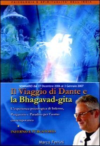Il viaggio di Dante e la Bhagavad Gita. Inferno, purgatorio. Audiolibro. CD Audio formato MP3