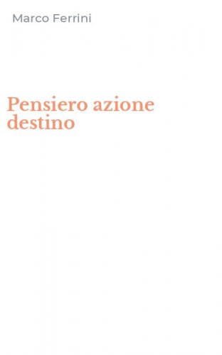 Pensiero azione destino
