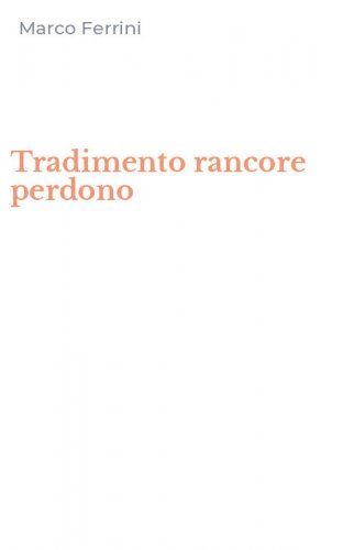 Tradimento rancore perdono