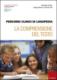 Percorsi clinici di logopedia. La comprensione del testo