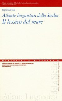 Atlante linguistico della Sicilia. Il lessico del mare