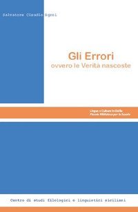 Gli Errori. Ovvero le verit&agrave; nascoste