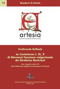 Le Conlationes I, IX, X di Giovanni Cassiano volgarizzate da Girolamo Benivieni (ms. Acquisti e doni della Biblioteca Medicea-Laurenziana di Firenze)