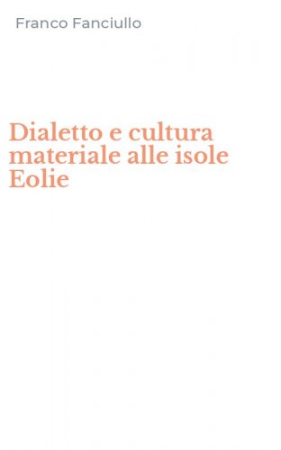 Dialetto e cultura materiale alle isole Eolie