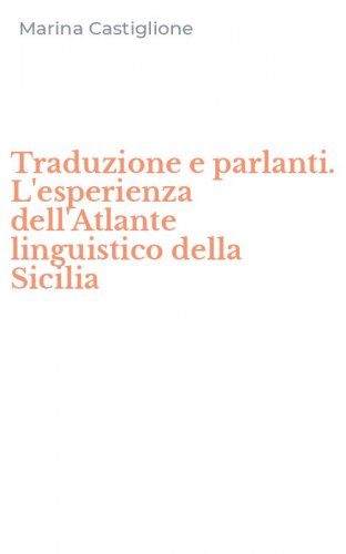 Traduzione e parlanti. L'esperienza dell'Atlante linguistico della Sicilia