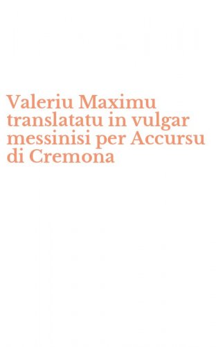 Valeriu Maximu translatatu in vulgar messinisi per Accursu di Cremona