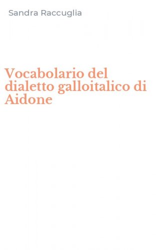 Vocabolario del dialetto galloitalico di Aidone