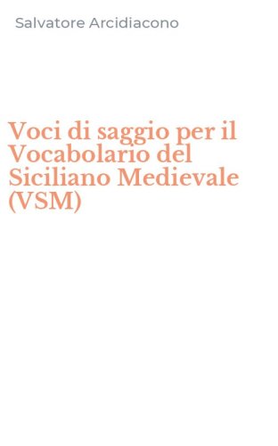 Voci di saggio per il Vocabolario del Siciliano Medievale (VSM)