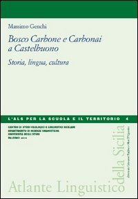 Bosco carbone e carbonai a Castelbuono. Storia, lingua, cultura