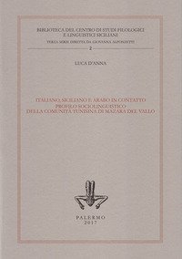 Italiano, siciliano e arabo in contatto. Profilo sociolinguistico della comunit&agrave; tunisina di Mazara del Vallo