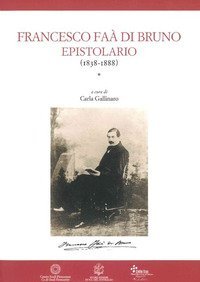 Francesco Fa&agrave; di Bruno. Epistolario (1838-1888)