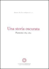 Una storia oscurata. Piemonte (1813-1821)