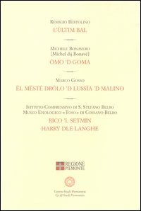 L'&ugrave;ltim bal-&Ograve;mo 'd goma-&Euml;l m&euml;st&eacute; drolo 'd Luss&igrave;a 'd Malino- Rico 'l Setmin. Harry dle Langhe