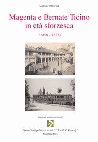 Magenta e Bernate Ticino in et&agrave; sforzesca (1450-1535)