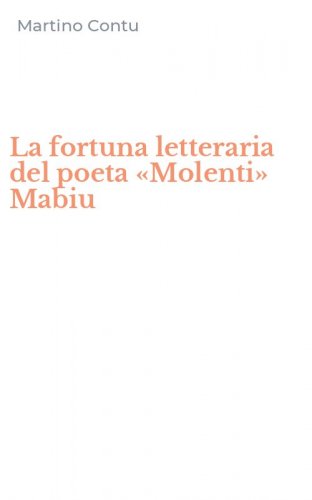 La fortuna letteraria del poeta &laquo;Molenti&raquo; Mabiu