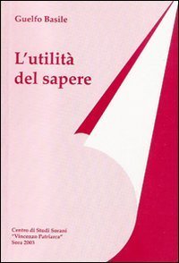 L'utilit&agrave; del sapere