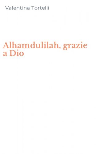 Alhamdulilah, grazie a Dio