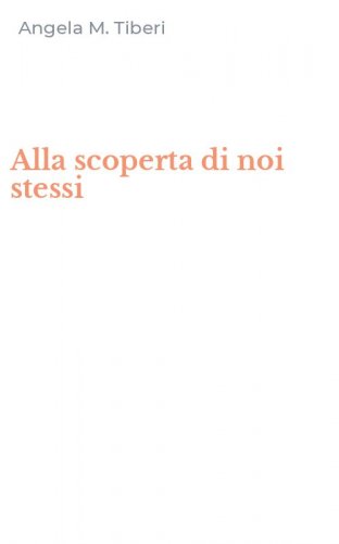Alla scoperta di noi stessi