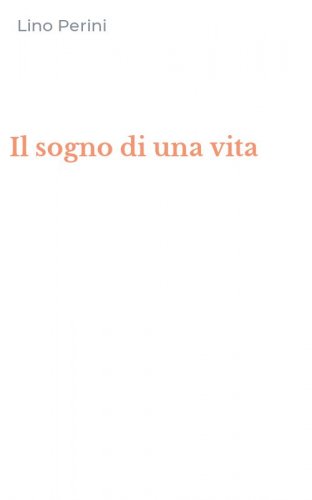 Il sogno di una vita