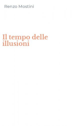 Il tempo delle illusioni