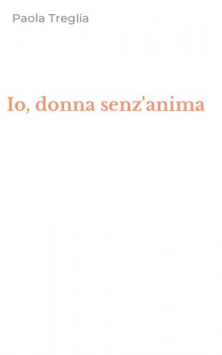Io, donna senz'anima