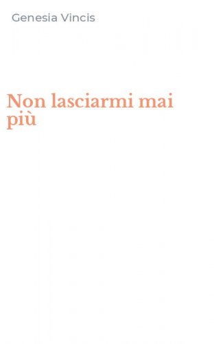 Non lasciarmi mai pi&ugrave;