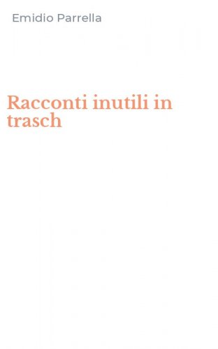 Racconti inutili in trasch