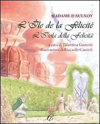 L'Ile de la f&eacute;lici&eacute;-L'isola della felicit&agrave;