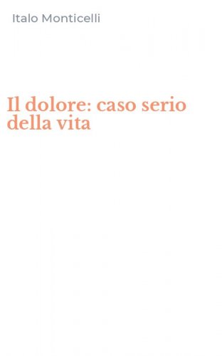 Il dolore: caso serio della vita