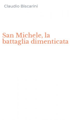 San Michele, la battaglia dimenticata