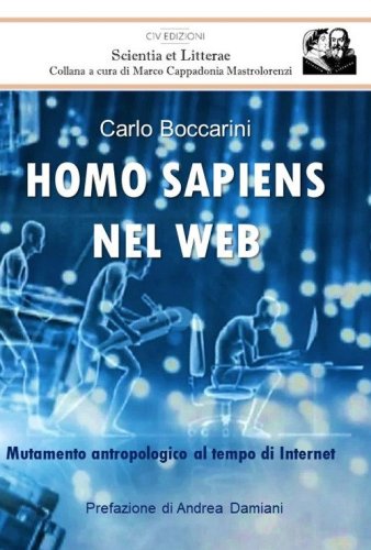 Homo sapiens nel web. Mutamento antropologico al tempo di Internet