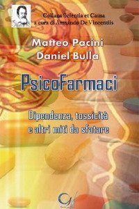 Psicofarmaci. Dipendenza, tossicit&agrave; e altri miti da sfatare