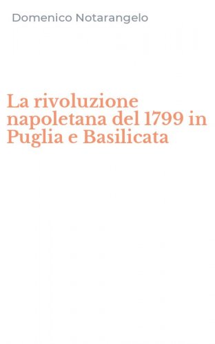 La rivoluzione napoletana del 1799 in Puglia e Basilicata