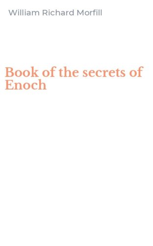 Book of the secrets of Enoch