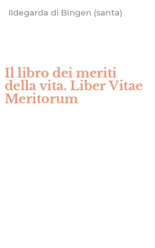 Il libro dei meriti della vita. Liber Vitae Meritorum