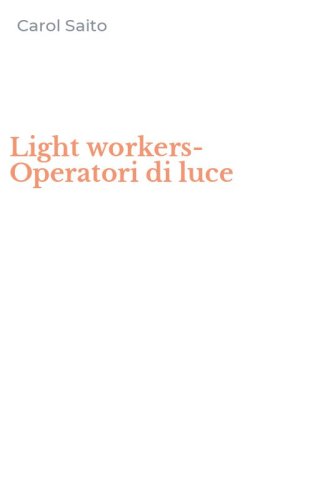 Light workers-Operatori di luce