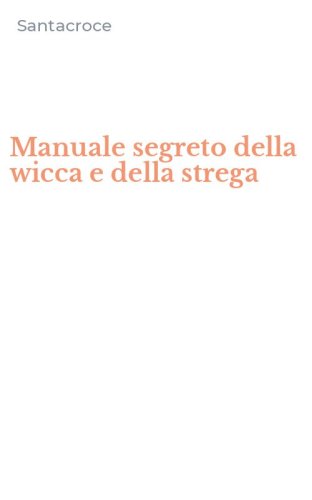 Manuale segreto della wicca e della strega